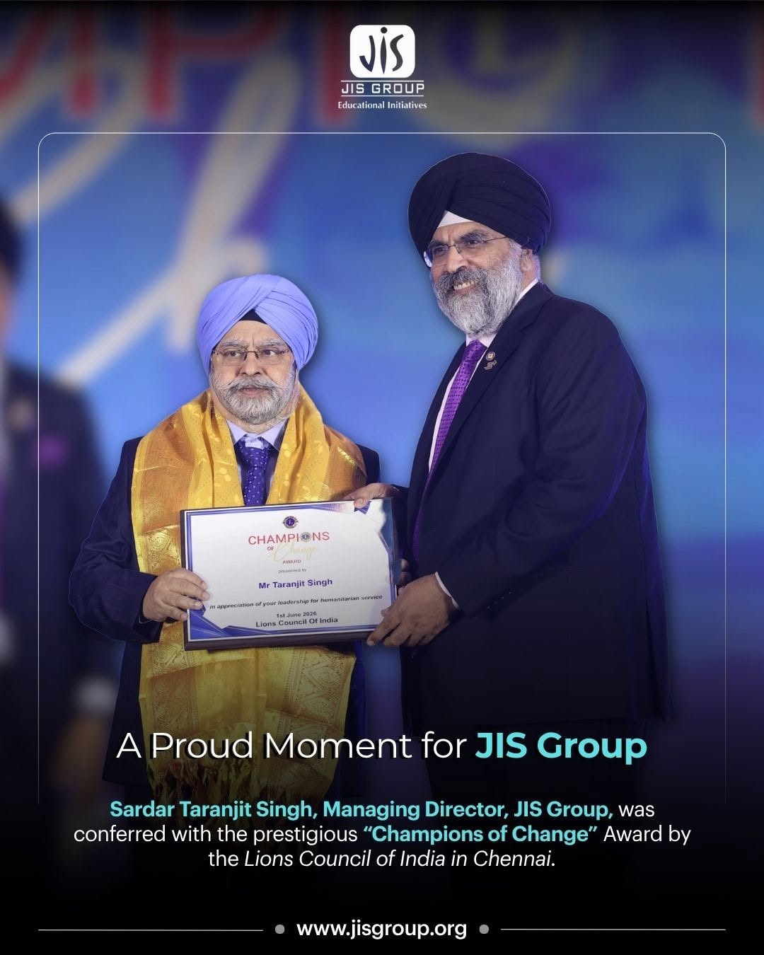 Sardar Taranjit Singh, Managing Director, JIS Group, has been recognised with the “Champions of Change” Award